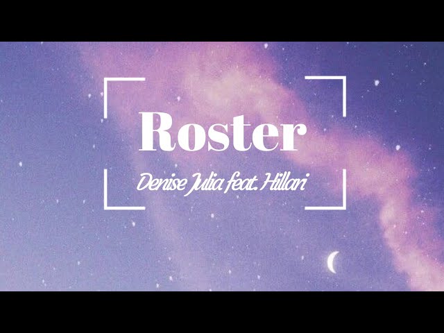 Denise Julia - ROSTER feat. Hillari (Lyric Video)