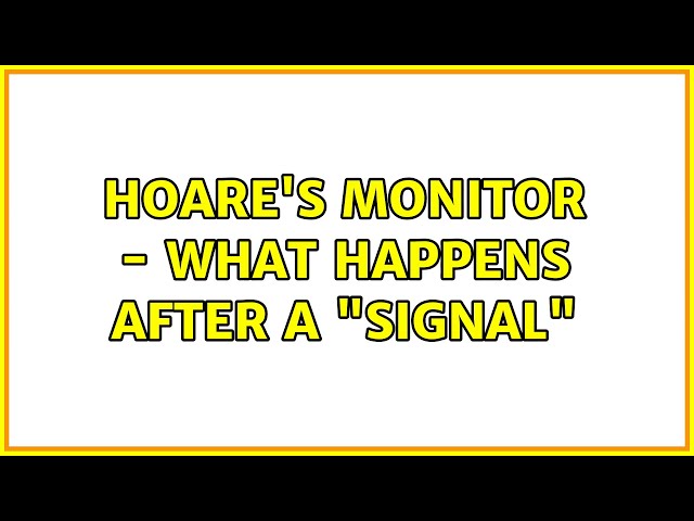 Hoare's monitor - what happens after a "signal"