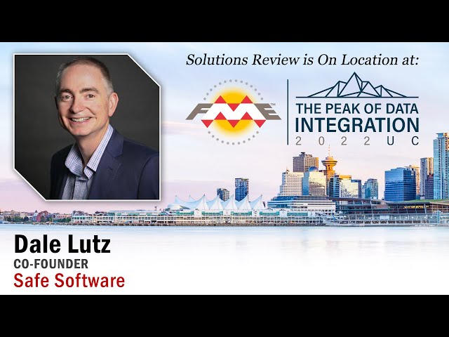Dale Lutz - Co-Founder @ Safe Software | A @SolutionsReview On Location Interview at #FMEUC