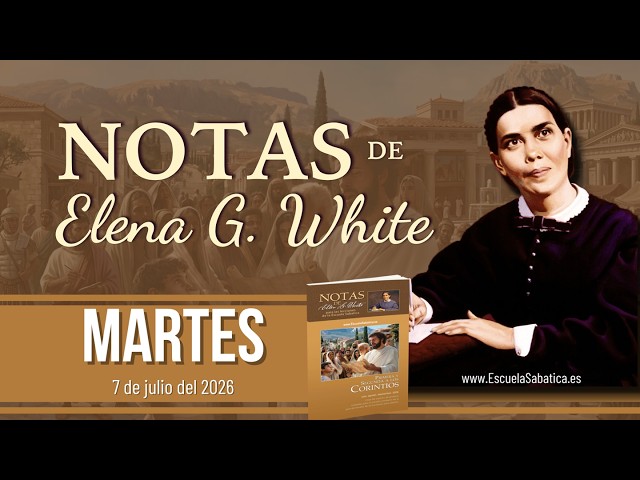 Ellen's Notes | Tuesday, July 7, 2026 | Sabbath School