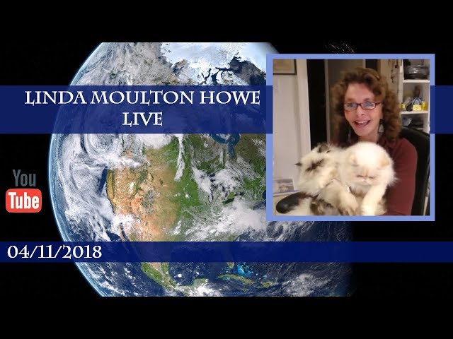 April 11, 2018: Live with Linda Moulton Howe.