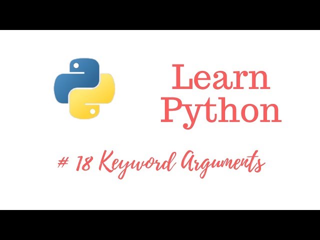 Learn Python Episode #18: Keyword Arguments