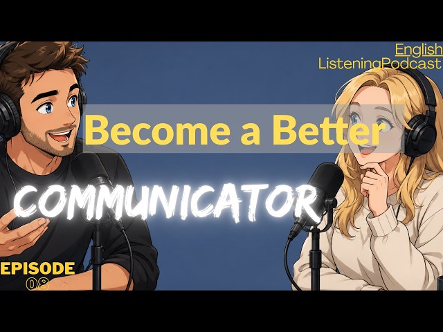 English Listening | The Secret of Great Communication | How to Talk, Listen and Connect Better
