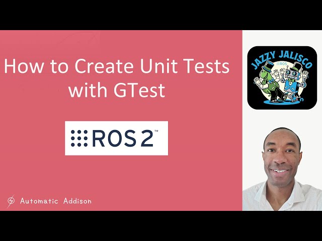 How to Create Unit Tests with GTest - ROS 2 Jazzy