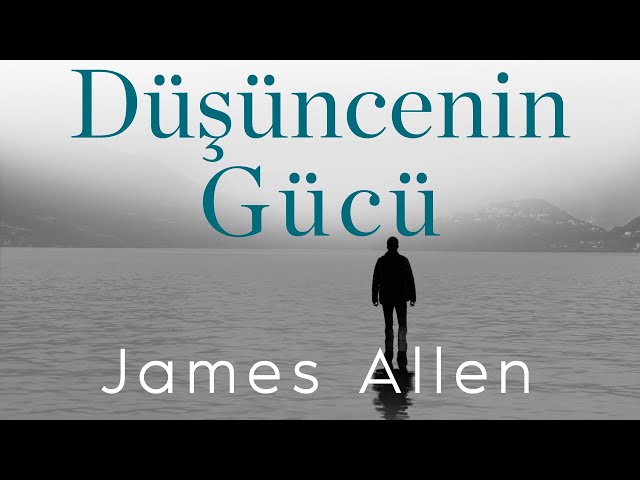 Düşüncenin Gücü. James Allen. Sesli Kitap