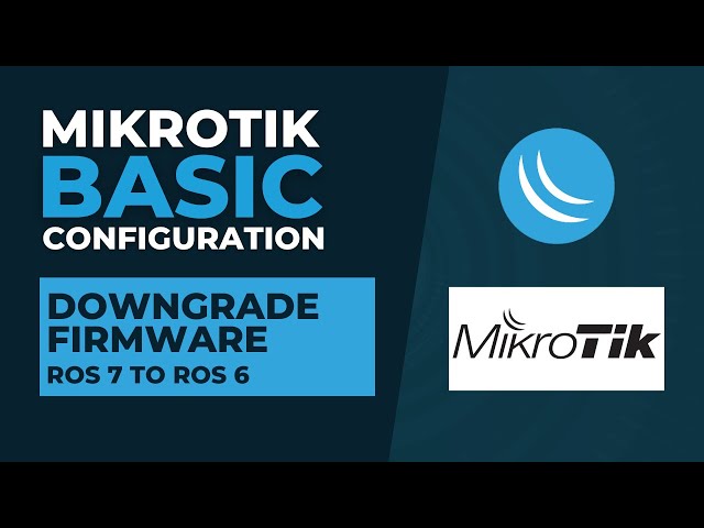 Mikrotik Basic Configuration - Downgrade Firmware ROS 7 to ROS 6 | Mikrotik Tutorial Step By Step