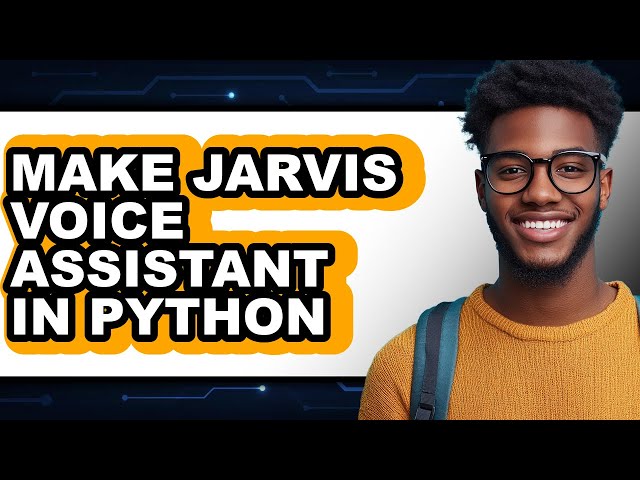 How to Make Jarvis Voice Assistant in Python - Step by Step