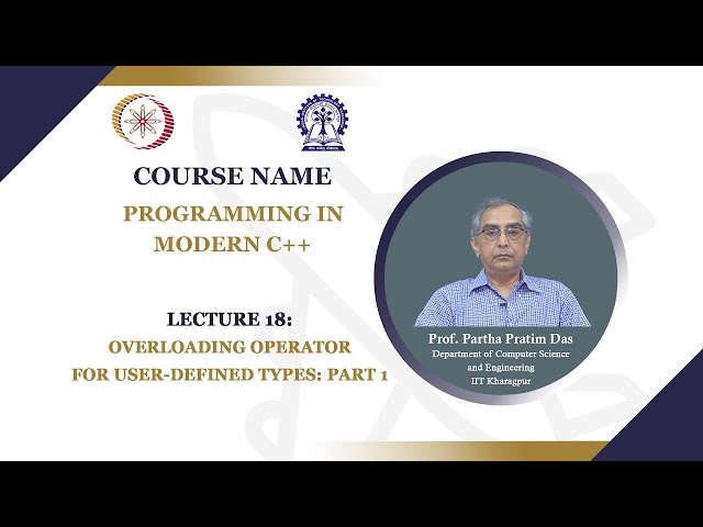 Lecture 18 Overloading Operator for User Defined Types Part 1