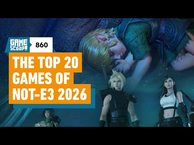 Game Scoop! 860: The Top 20 Games of Not-E3 2026