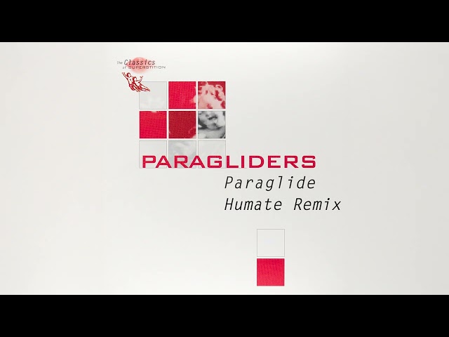 Paragliders: Paraglide (Humate Remix) (Remastered)