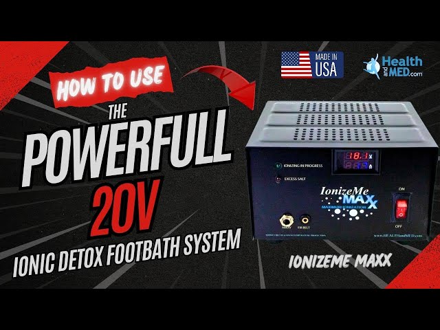 IonizeMe Maxx Guide | Deep Body Detox Method for Effective Detoxification