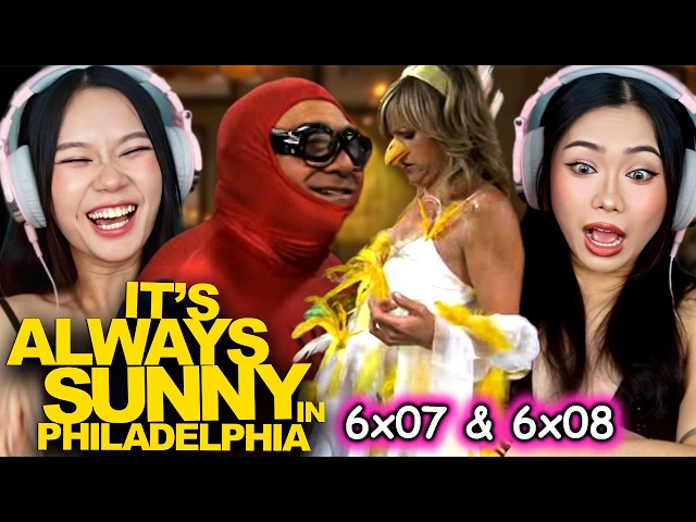 Foreign Girls React | It's Always Sunny in Philadelphia S6 Ep 07 & 08 | First Time Watch