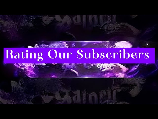 Rating Our Subscribers! || Thanks For 40 Subs