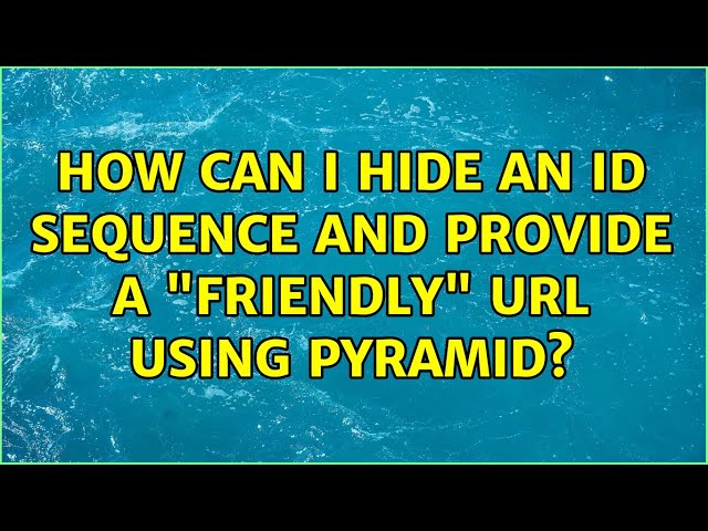 How can I hide an id sequence and provide a "friendly" url using pyramid?