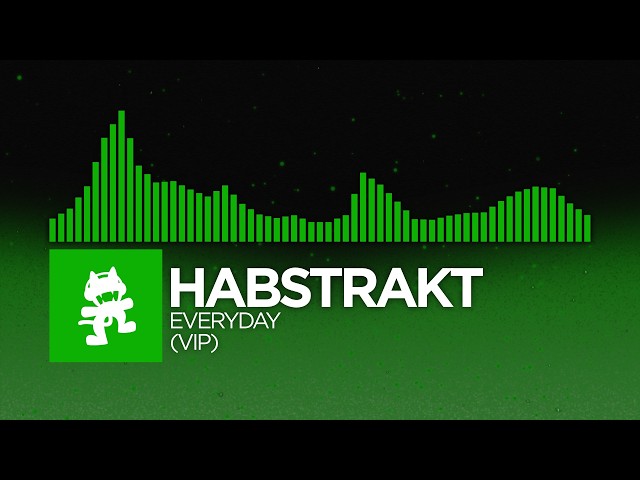 Habstrakt - Everyday (VIP) [Hard Dance | Monstercat]