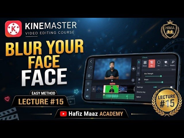 KineMaster Face Blur Tutorial | How to Blur Face Step by Step | KineMaster Lecture 15
