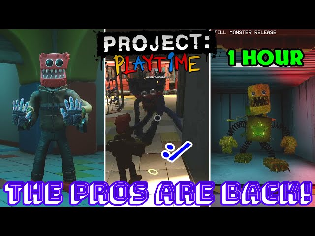 THE PRO GUYS ARE BACK FOR 1 HOUR! - Project Playtime #97