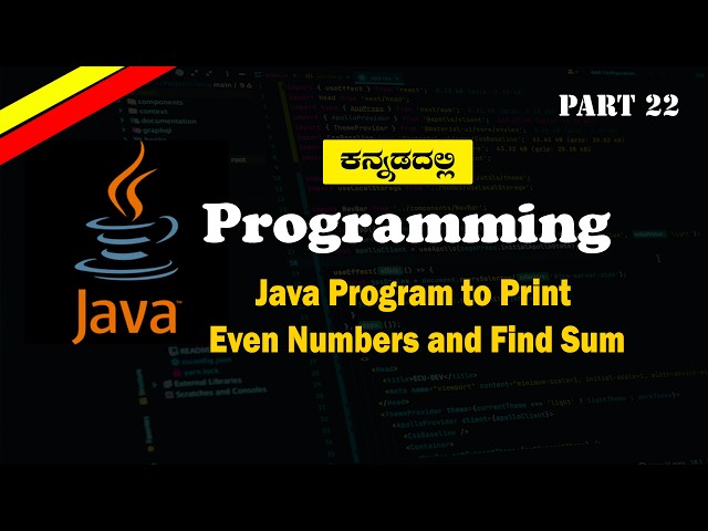 Java Program to Print Even Numbers and Calculate Sum | Kannada