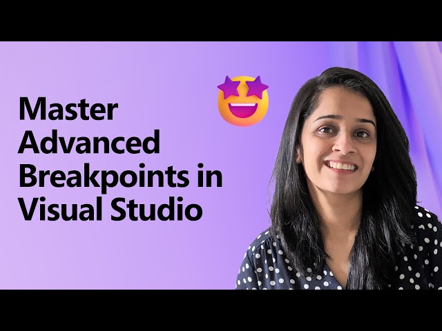 Master Advanced Breakpoints in Visual Studio