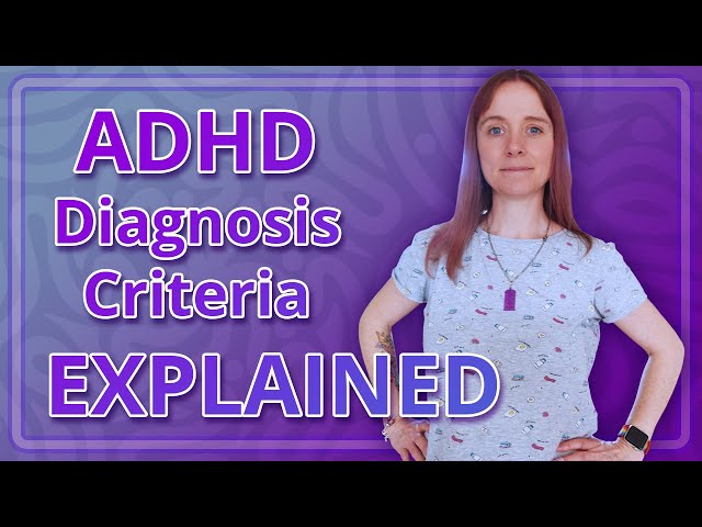 ADHD Diagnosis Criteria   Explained