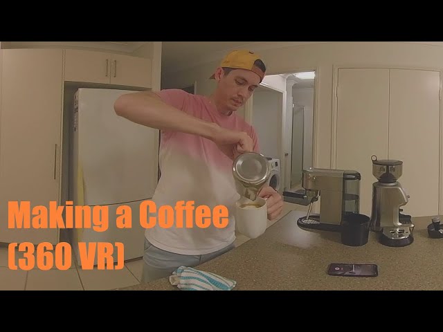 Making a Coffee (360 VR)