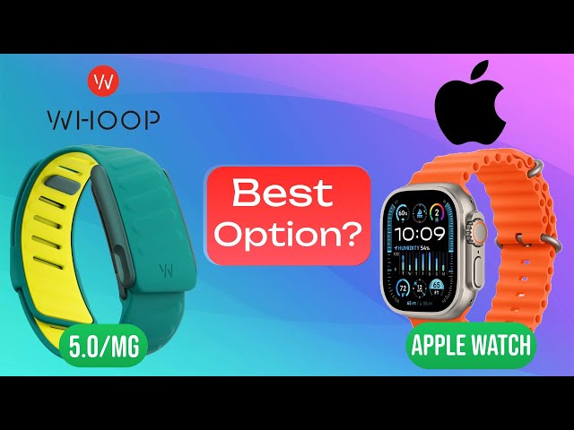 Whoop 5.0/ MG Vs Apple Watch- Best In 2025