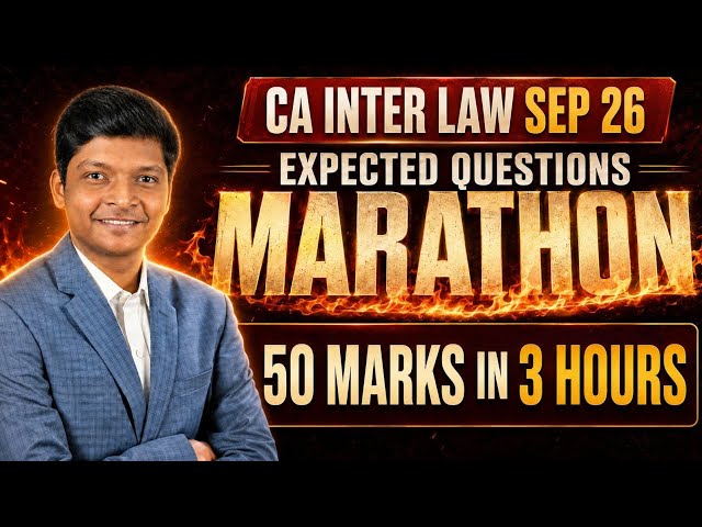 LAW - Expected Questions Marathon - Only 3 Hours - CA Inter Sep 26 Exams