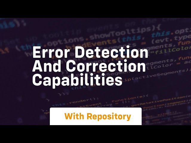 error detection and correction capabilities