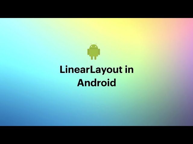 LinearLayout (ViewGroup, Kotlin) in Android - 019 #LinearLayout..#2021