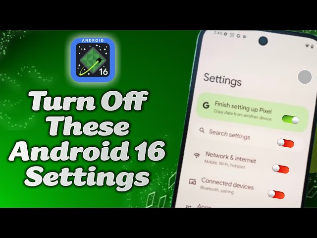 10 Android 16 Settings You NEED To Adjust For Battery, Privacy & Speed