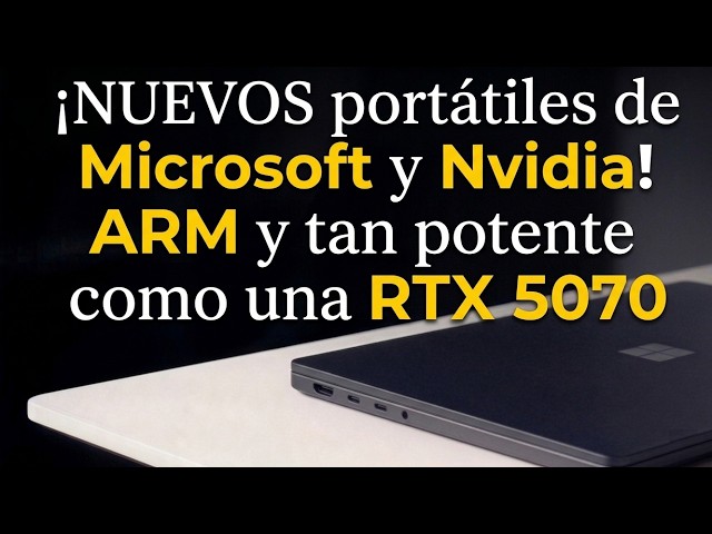 Nvidia RTX Spark + Microsoft Surface Ultra el FUTURO de los PC con ARM