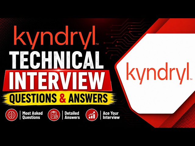 Kyndryl Technical Interview Questions & Answers