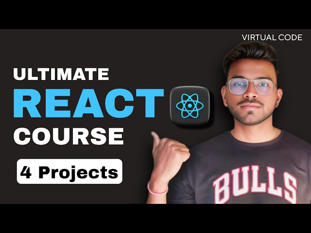 Ultimate React Course in hindi 🚀 | 4 Projects | Learn From Scratch