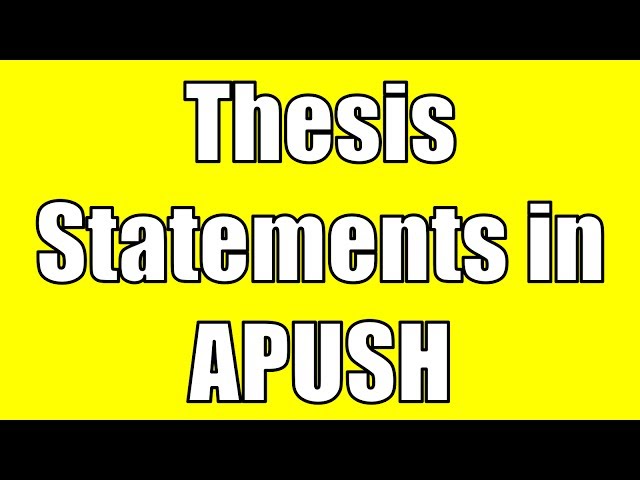 How to Write a Thesis Statement in APUSH