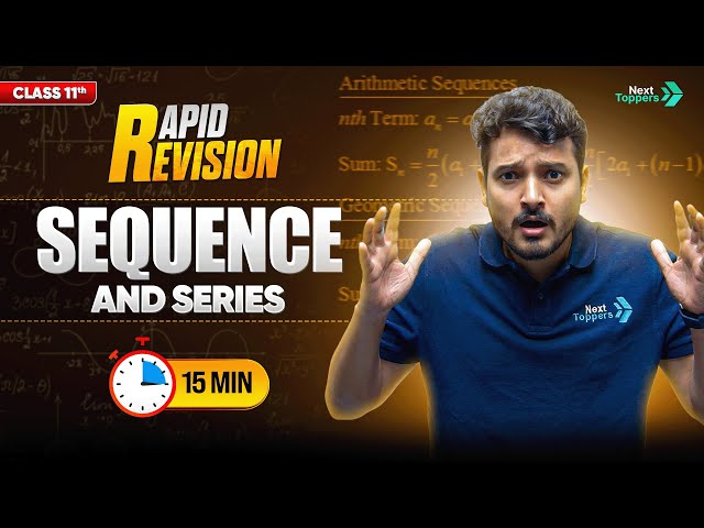 Sequence and Series | CBSE Class 11th Maths | Full Chapter in 1️⃣5️⃣ Mins | Rapid Revision Series