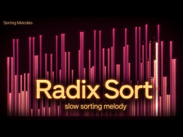 The Sound of Radix Sort 🎧 Relaxing Algorithm Visualization & Ambient Sounds