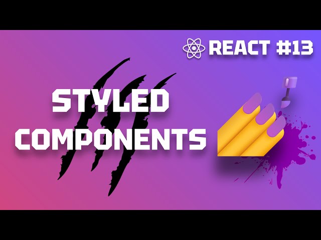 React с Нуля 13: Больше не нужен CSS файл. Styled Components