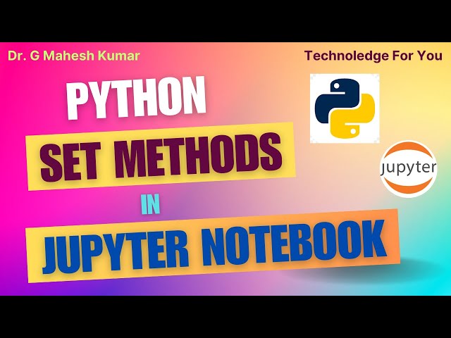 PYTHON SET METHODS IN JUPYTER NOTEBOOK