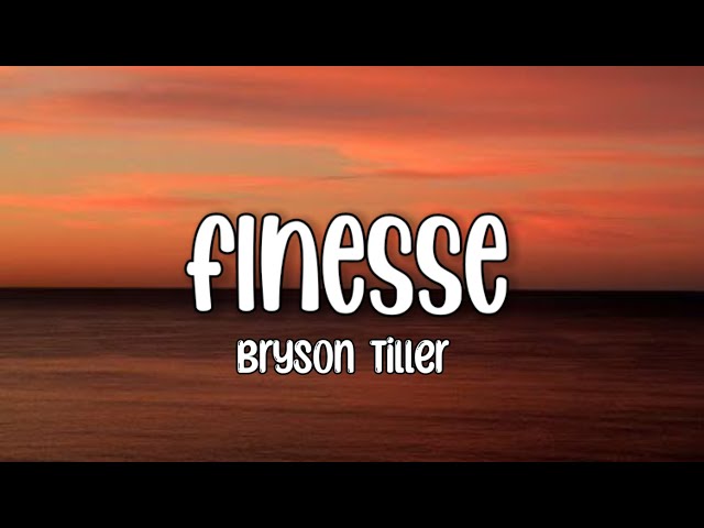 FINESSE - Bryson Tiller (lyrics)