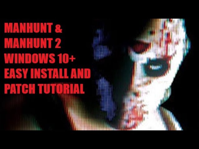 How To Fix Manhunt & Manhunt 2 (Easy Windows 10+ Tutorial)