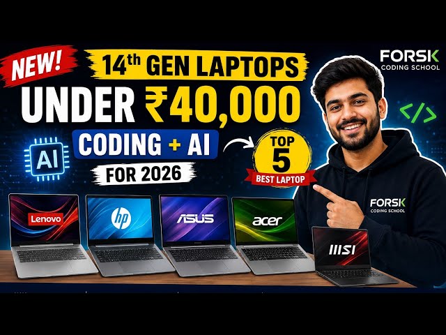 New 14th Gen Laptops Under ₹40,000CODING + Al for 2026Top 5 Best LaptopUnder 40000