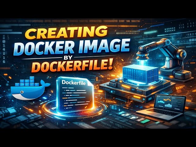 Creating Docker Image using Dockerfile | From First Principles 🚀