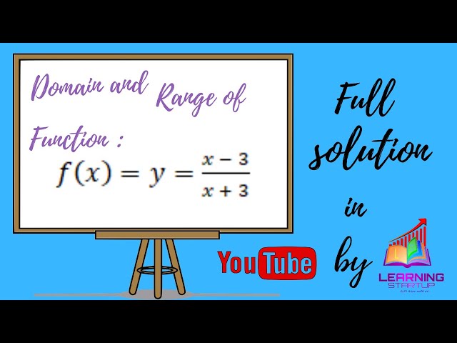 Domain and range of y = (x-3)/(x+3) || Function Class 11 || Learning Startup