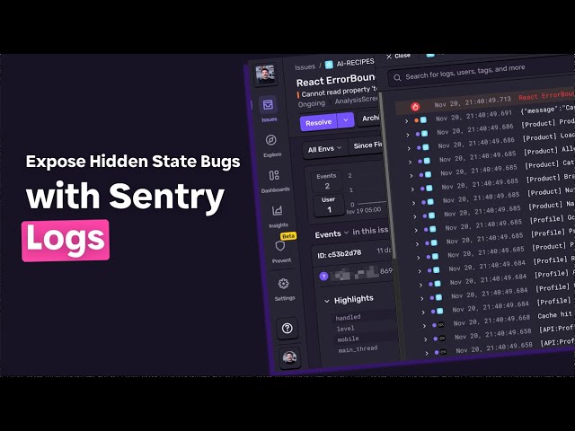 Expose Hidden State Bugs with Sentry Logs