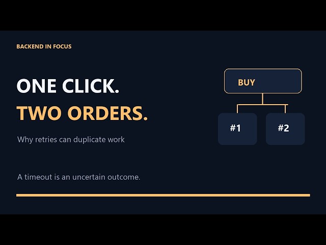 Why API Retries Create Duplicate Orders—and How Idempotency Helps