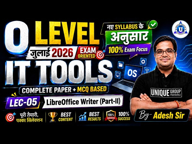 🚀 O LEVEL Crash Course | IT Tools (M1:R5)  | Libreoffice Writer Part-(II) || LEC -05 || BY-ADESH SIR