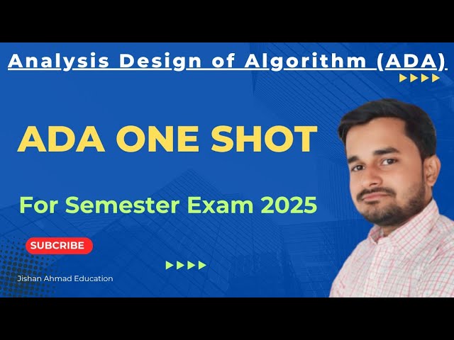 Analysis and Design of Algorithms One Shot | RGPV ADA 2025 | ADA in One Shot For Semester Exam 2025