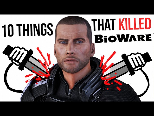 10 Things That KILLED BioWare