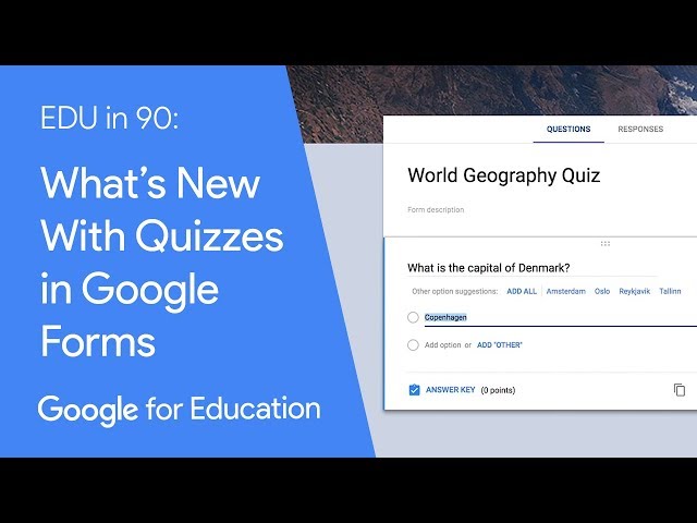 EDU in 90: What’s New With Quizzes in Google Forms