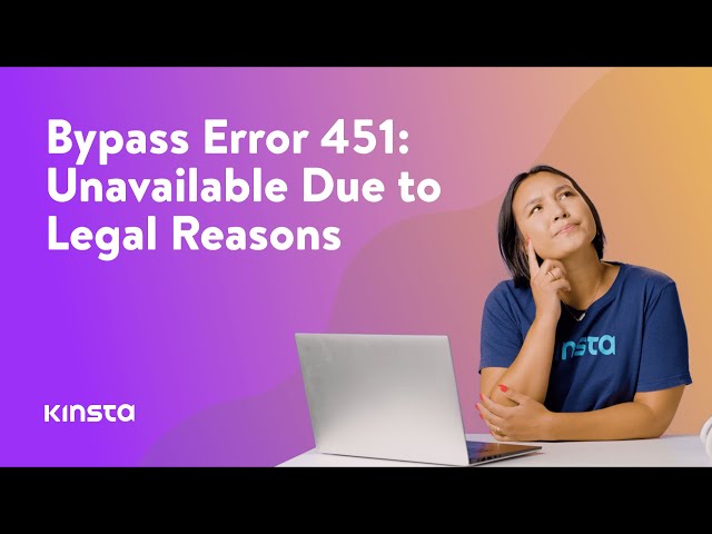 How To Fix or Bypass Error 451: Unavailable Due to Legal Reasons